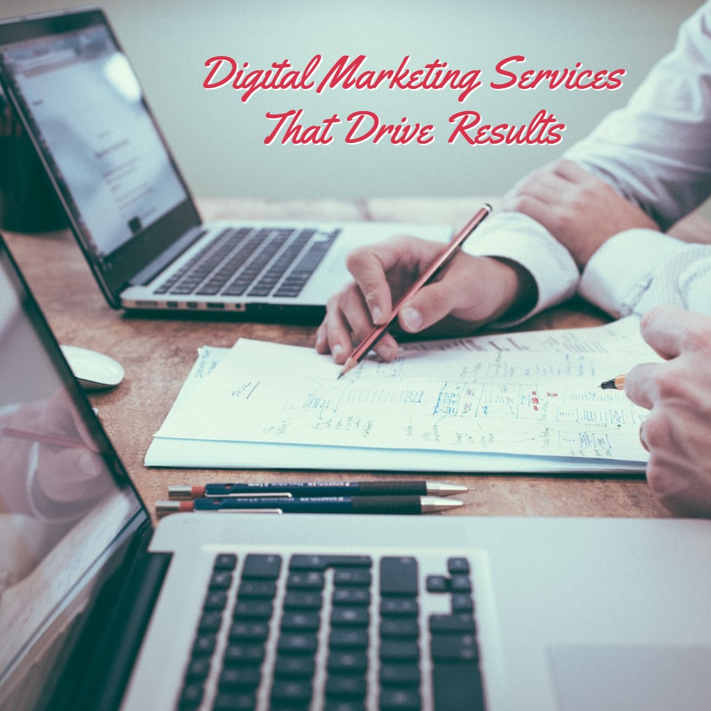 Digital Marketing services that drive results
